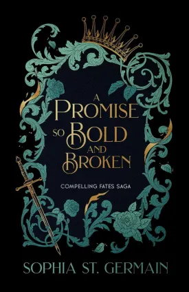 A Promise so Bold and Broken (Compelling Fates Saga) Paperback  April 30, 2025