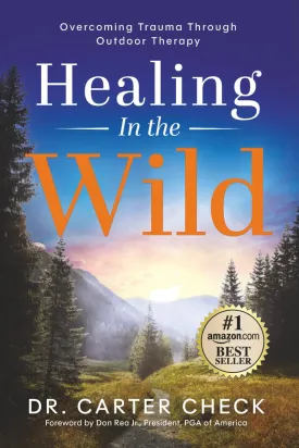 Healing in the Wild: Overcoming Trauma Through Outdoor Therapy Paperback  May 14, 2025