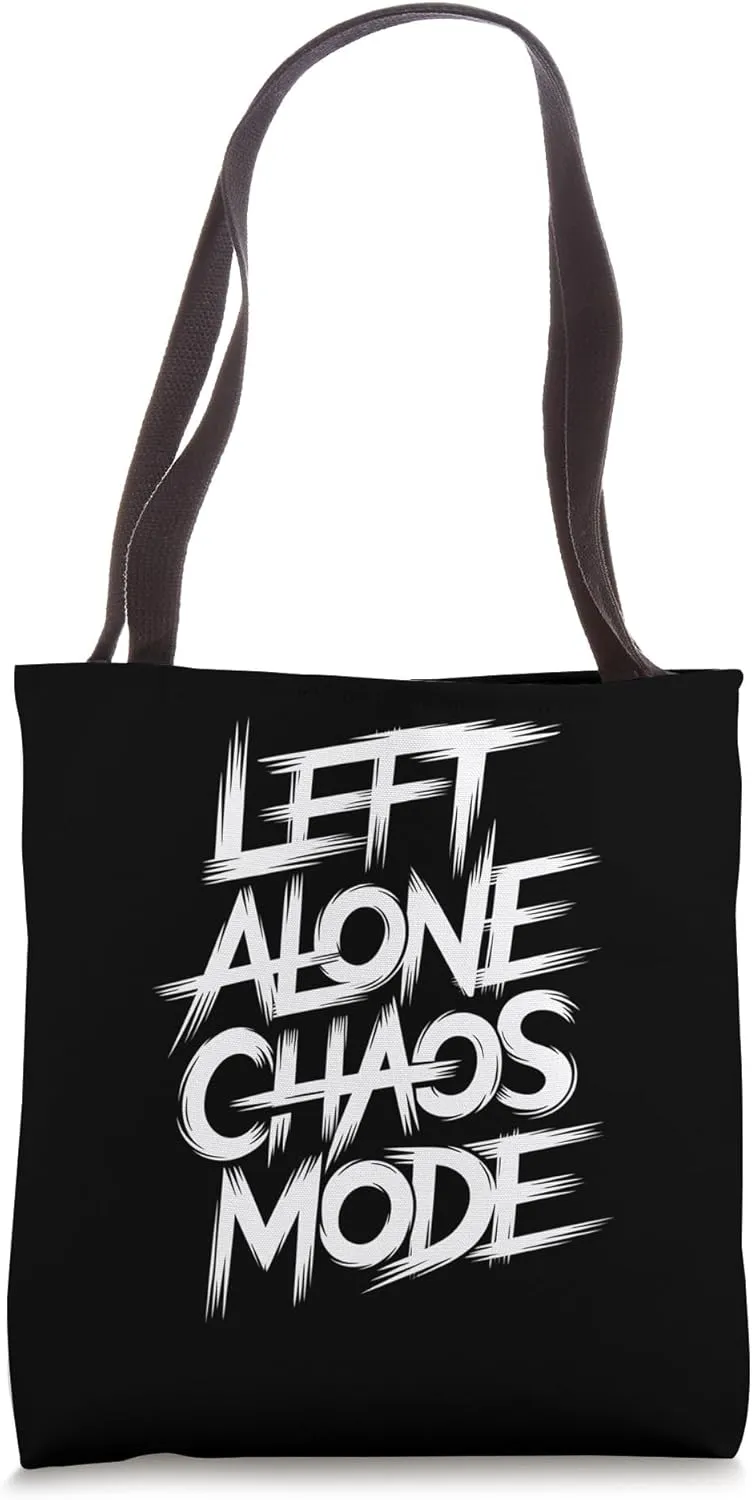 Left Alone Chaos Mode Funny Grunge Rocker Hardcore Punk Tote Bag