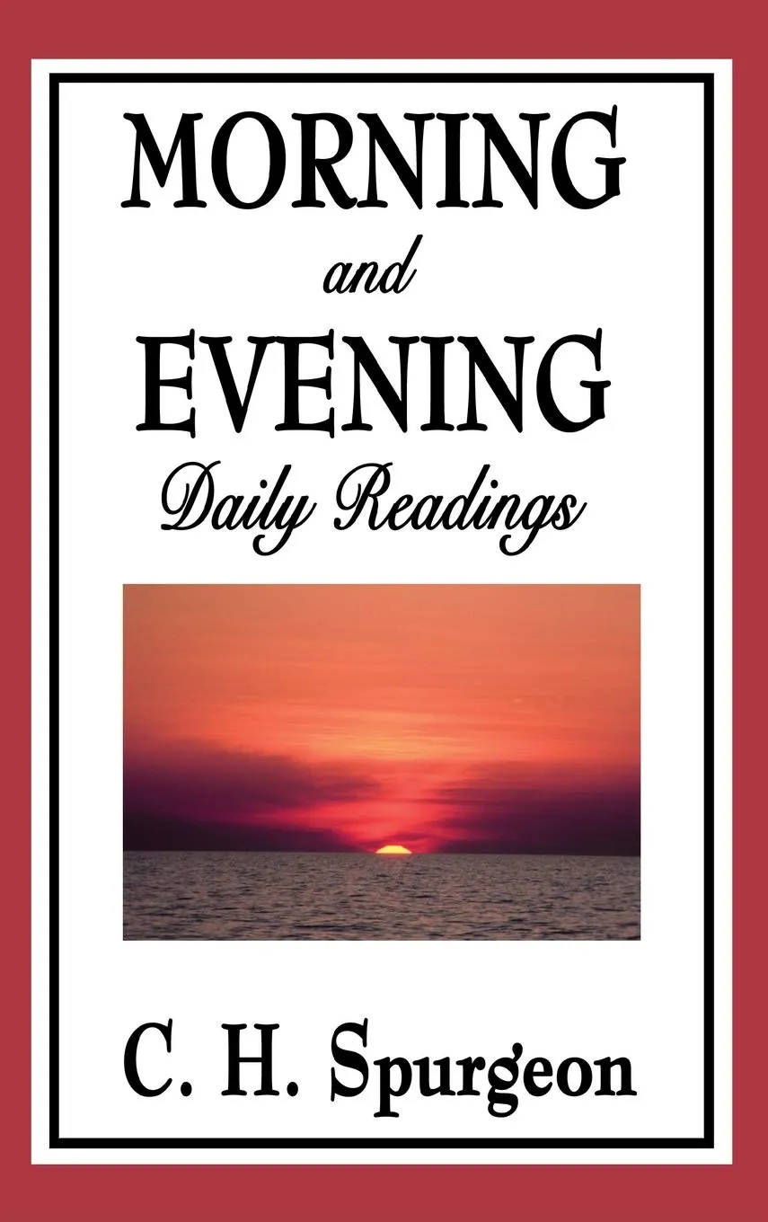 Morning and Evening: Daily Readings Hardcover  Unabridged, April 3, 2018