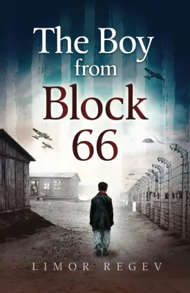 The Boy From Block 66: A WW2 Jewish Holocaust Survival True Story (Heroic Children of World War II)   2023 1 11