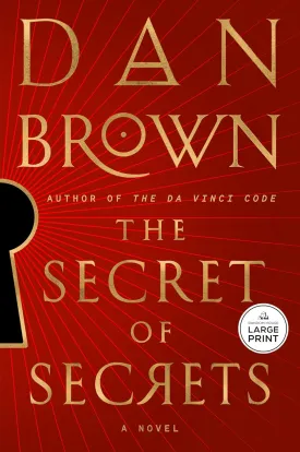 The Secret of Secrets: A Novel (Robert Langdon, 6) Paperback – Large Print, September 9, 2025